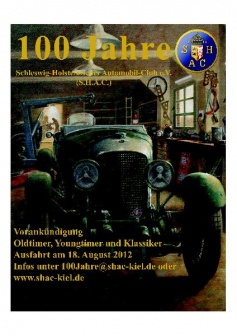 100 Jahre Schleswig-Holsteinischer Automobil-Club e.V. (S.H.A.C.) Schleswig-Holsteinische Automobil-Club e.V. (S.H.A.C.)